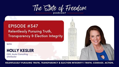 #347 Relentlessly Pursuing Truth, Transparency & Election Integrity w/ Holly Kesler