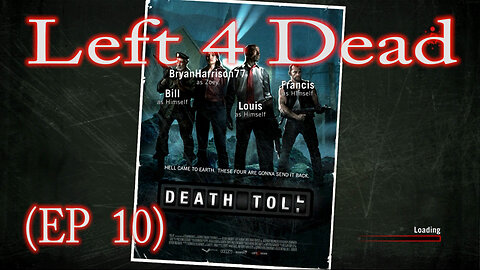 Left 4 Dead Death Toll (EP 10)