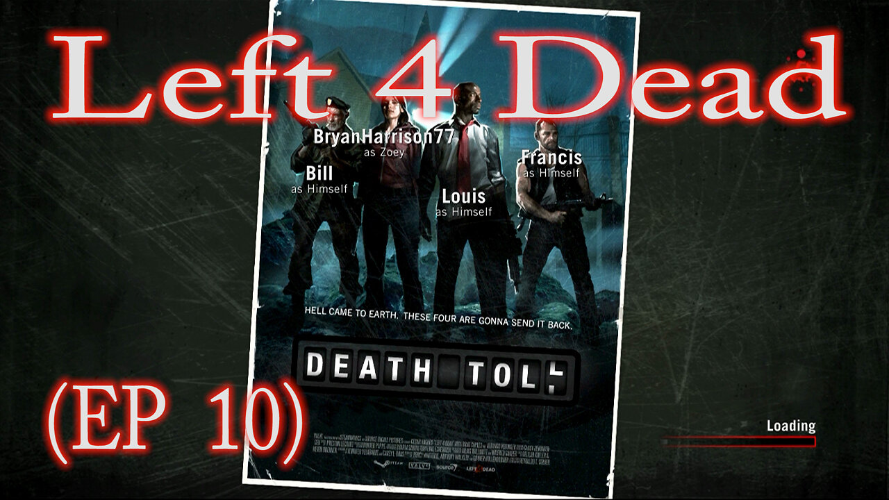 Left 4 Dead Death Toll (EP 10)