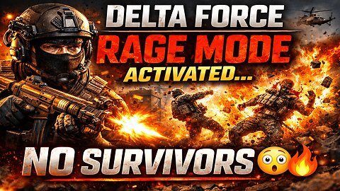 DELTA FORCE RAGE MODE ACTIVATED… NO SURVIVORS 😳🔥