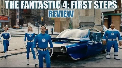 The Fantastic 4: First Steps - Review