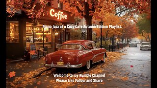 Piano Jazz at a Cozy Cafe Autumn Edition Playlist.