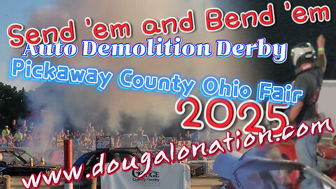 Send 'em and Bend 'em - Auto Demolition Derby - Pickaway County Ohio Fair - 2025