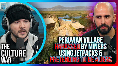 Peruvian Village Harassed By Miners Using Jetpacks & PRETENDING To Be Aliens