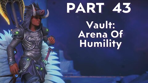 Immortals Fenyx Rising - Part 43 - Arena Of Humility Vault