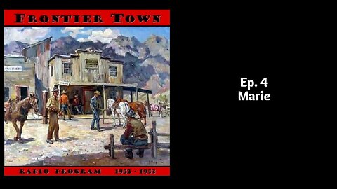 (Ep. 4) Marie - Frontier Town