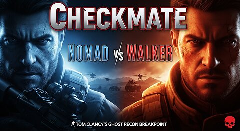 Checkmate. Nomad vs Walker ► Tom Clancy's Ghost Recon Breakpoint