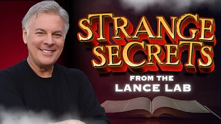 Enter the Lance Lab and Discover the Strangest Secret - This Could Change Your Life
