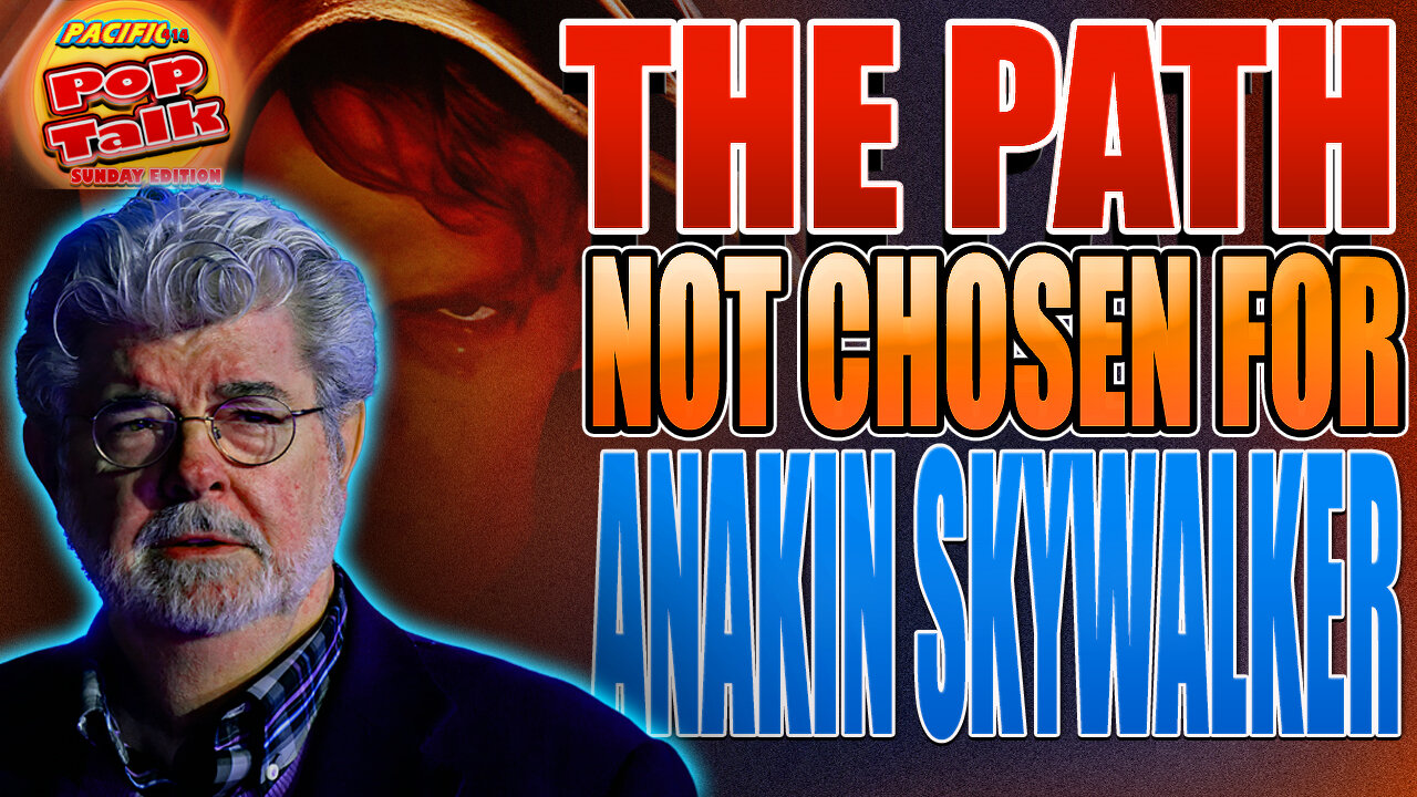 Pacific414 Pop Talk Sunday Edition: The Path Not Chosen for Anakin Skywalker