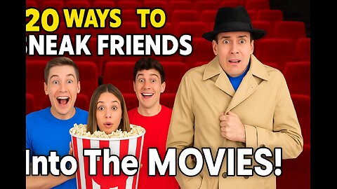 20 GENIUS Ways To SNEAK Your FRIENDS Into The MOVIES! (You Won’t Believe #7)