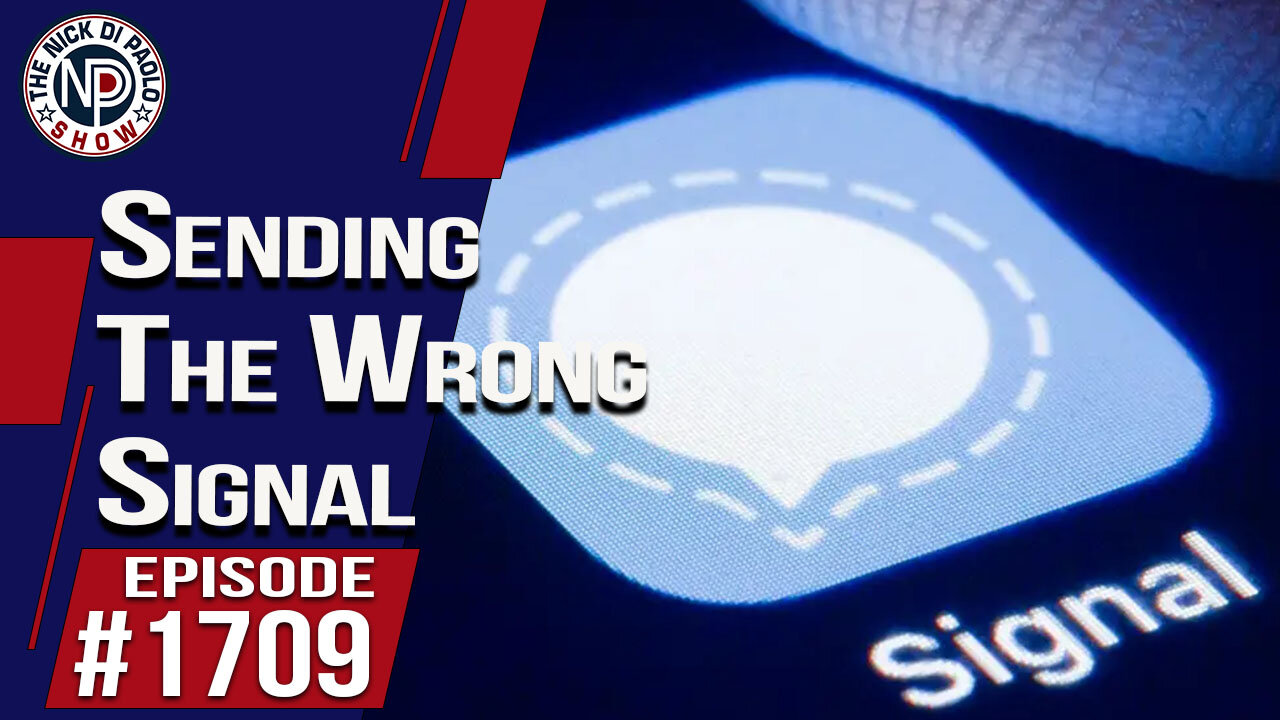 Sending The Wrong Signal| Nick Di Paolo Show #1709