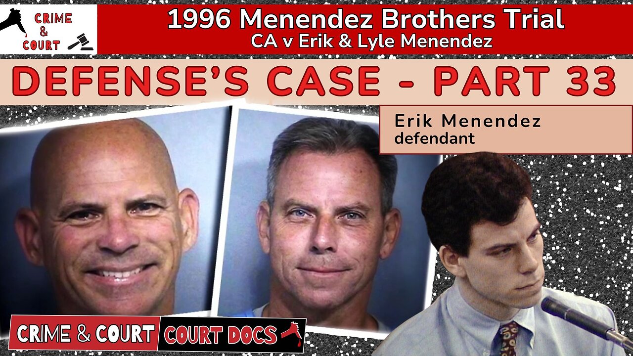 Defense’s Case - Part 33: Erik Menendez #MenendezBrothersTrial