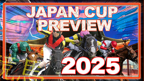 2025 Japan Cup Preview | ジャパンCプレビュー