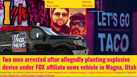 Two men arrested allegedly planting explosive device under FOX affiliate news vehicle in Utah