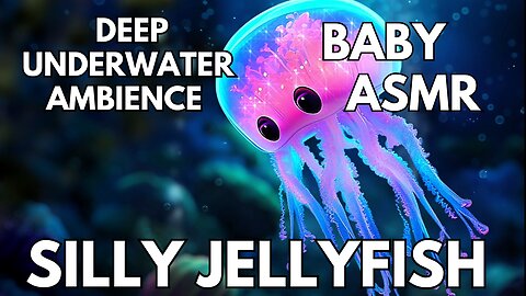 🍼 Silly Jelly Fish Ambience | Deep Water Sounds For Babies | Relaxing Nursery ASMR 4K