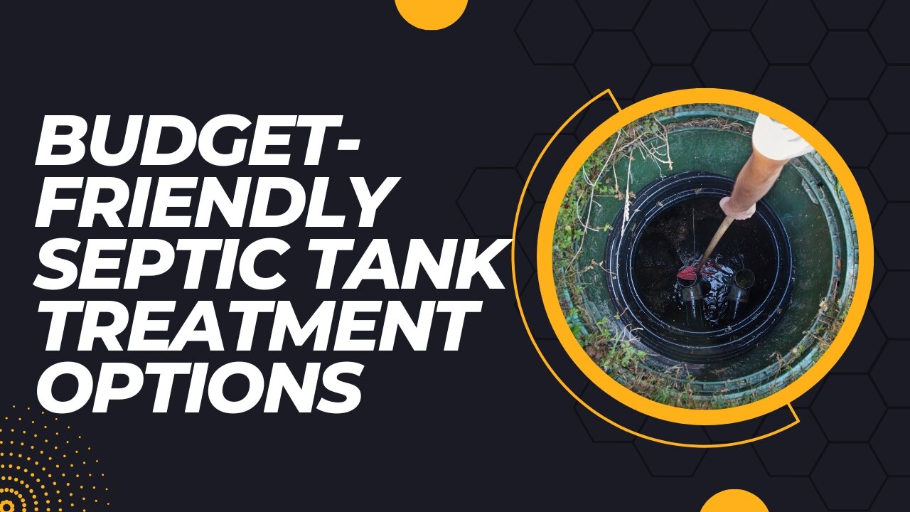 Budget-Friendly Septic Tank Treatment Options
