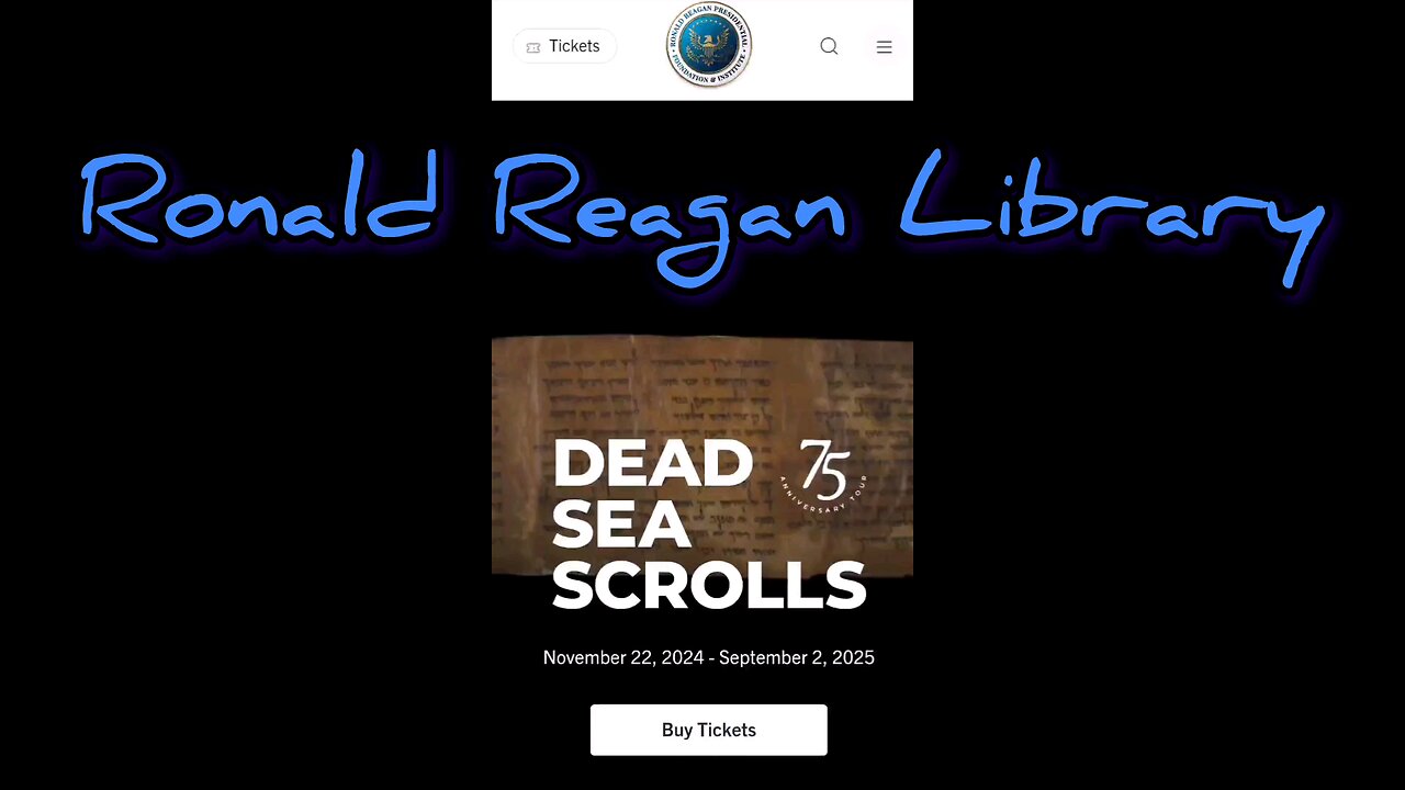 Trip to the Dead Sea Scroll Trip Exhibit at the Ronald Reagan Library