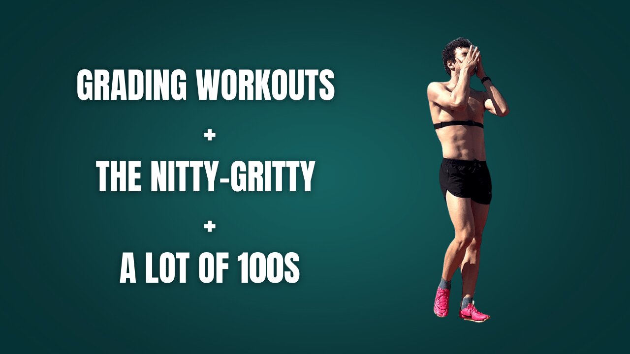 Grading Workouts and a LOT of 100s