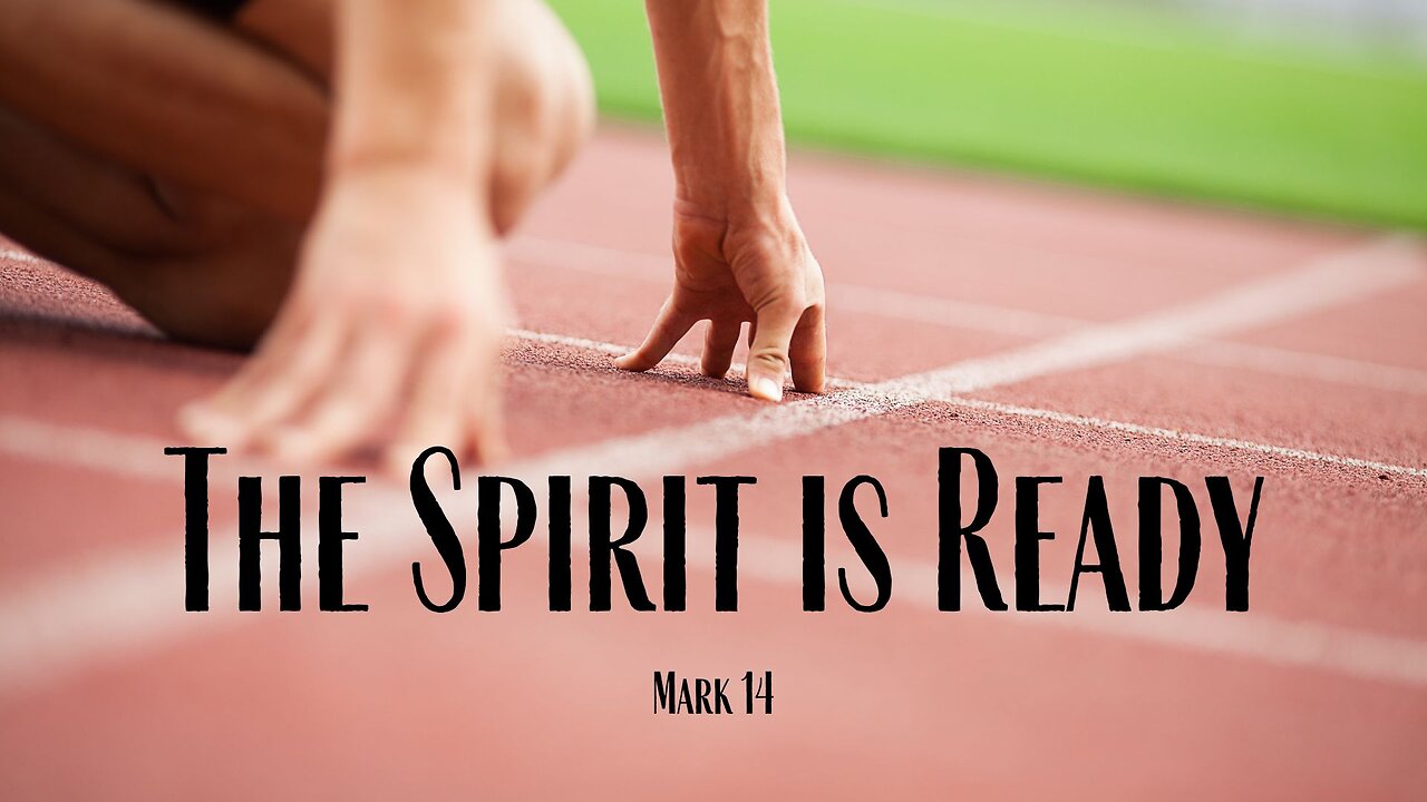 The Spirit is Ready - Pastor Jeremy Stout
