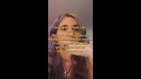 Getting a No from Loki part 2
