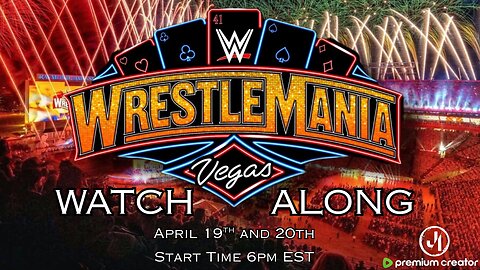 WRESTLEMANIA XLI WATCH ALONG NIGHT TWO!