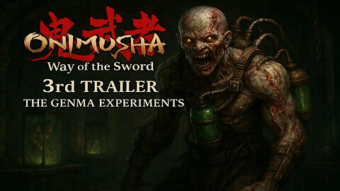 Onimusha Way of the Sword 3rd Trailer The Genma Experiments