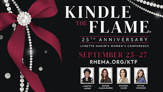 LYNETTE HAGIN'S KINDLE THE FLAME WOMEN'S CONFERENCE - 25TH ANNIVERSARY INVITATION!
