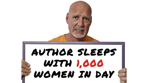 AUTHOR SLEEPS WITH 1,000 WOMEN IN DAY!