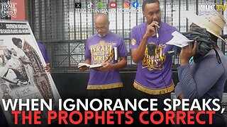 WHEN IGNORANCE SPEAKS, THE PROPHETS CORRECT