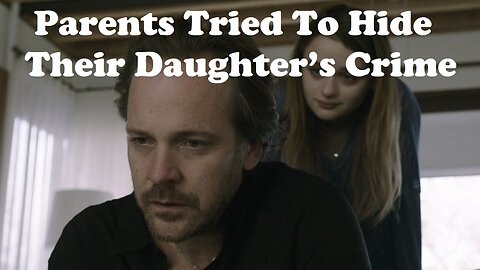 Parents Tried To Hide Their Daughter’s Crime, Unaware She Set A Terrible Trap For Them |Movie Recap