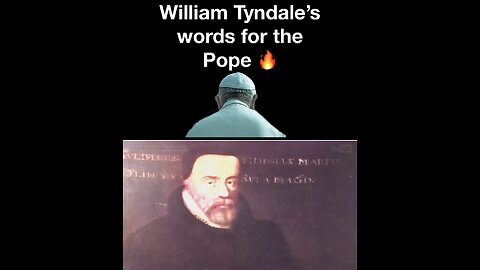 Tyndale’s words for the Pope