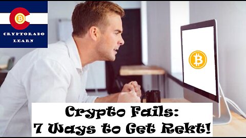 Crypto Fails: 7 Ways to Get Rekt!