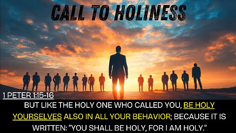 A Biblical Call To Holiness: Sanctification, Purification, and Growth.