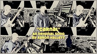 "Carnal" an Original Song by Aaron Hallett