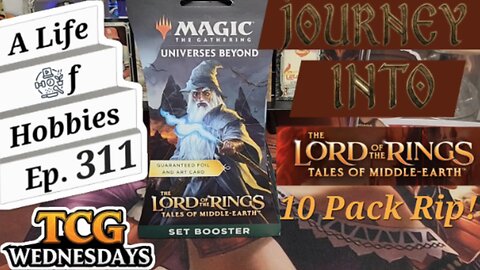 Journey Back To Middle-Earth 10 Pack Rip TCG Wednesday e311