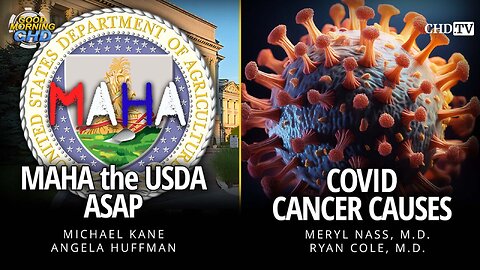 MAHA the USDA ASAP + COVID Cancer Causes