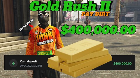 GTA 5 Outlaws Haven RP: Gold Rush II - Pay Dirt "I made $400,000" in less than 1 hour!