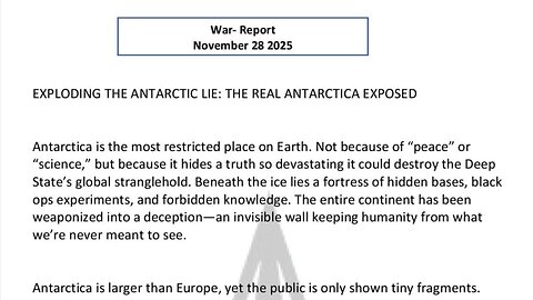 WAR REPORT - NOV 28 2025 - THE REAL ANTARCTICA EXPOSED