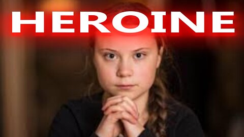 Greta Thunberg is a HERO