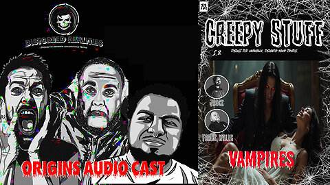 Distorted Realities Origins: Vampires Audio Podcast