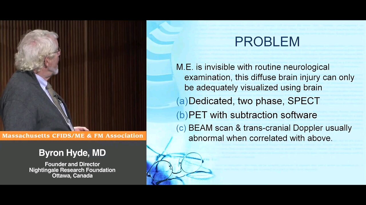 Problems with "identification" of Myalgic Encephalomyelitis and "Acute Onset" Chronic Fatigue Syndromes patients, under route neurological examination. Visible with SPECT, PET, BEAM Scans - Byron Hyde, MD