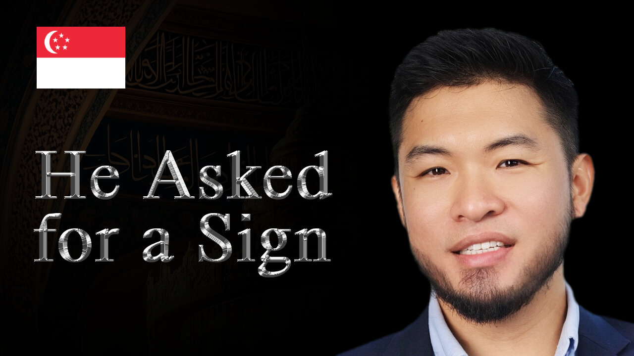 Atheist from Singapore Asked God for a Sign… Then Found Islam – Convert / Revert to Islam