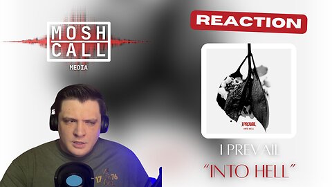 I PREVAIL STILL HAS CLEAN VOCALS?! I Prevail - "Into Hell" *REACTION*