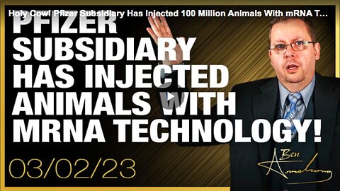 "Pfizer Subsidiary Injects 100 Million Animals with mRNA Technology"