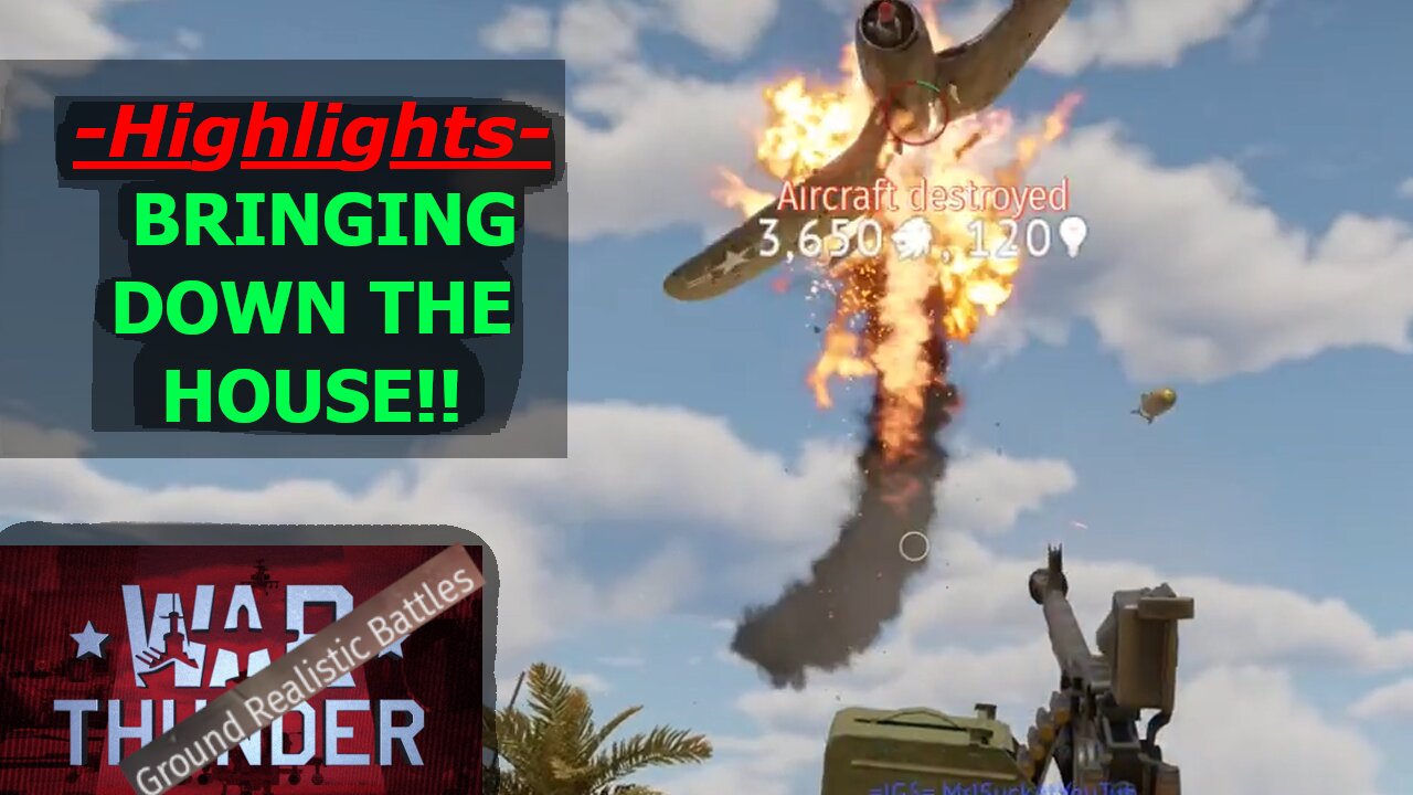 Bringing Down the House! War Thunder Realistic