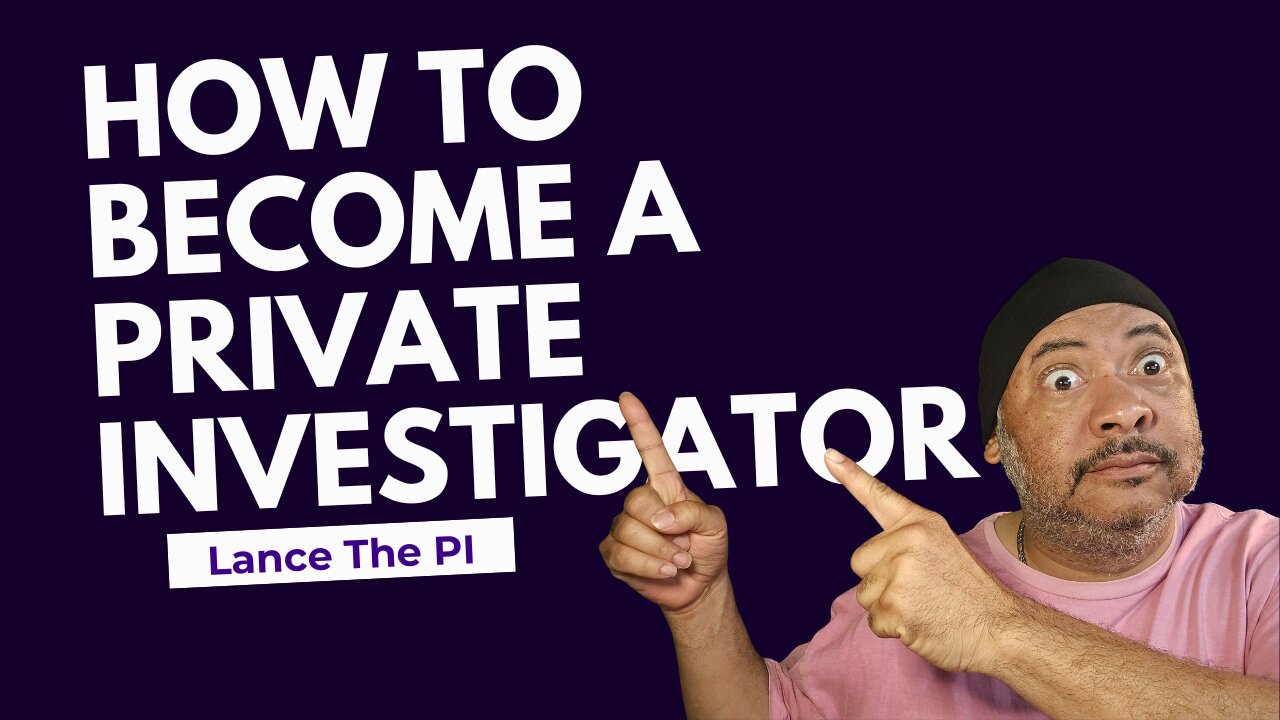 How to Become a Private Investigator | Step-by-Step Guide