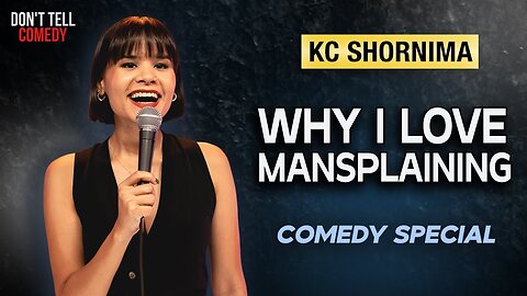 Why I Love Mansplaining | KC Shornima | Stand Up Comedy Special