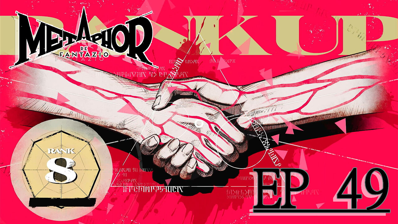 Starborn Feline Plays: metaphor: Refantazio Ep 49: New Hope and Final Partings