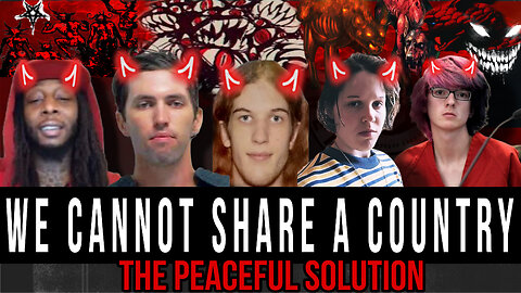 We Cannot Share a Country with these People: The PEACEFUL Solution