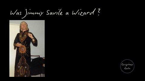 Was Jimmy Savile a Wizard?